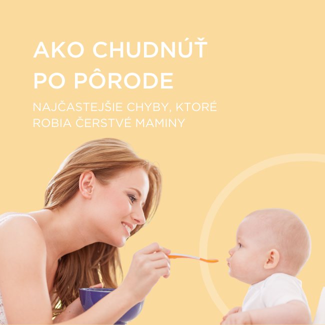 Po pôrode opäť do formy! Najčastejšie chyby čerstvých mamičiek pri chudnutí