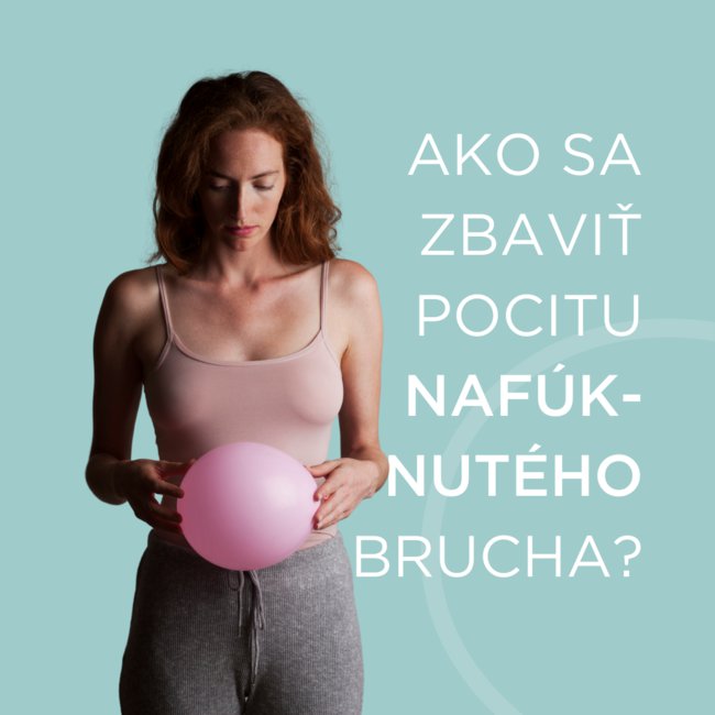 Nafúknuté brucho - ako mu predísť?