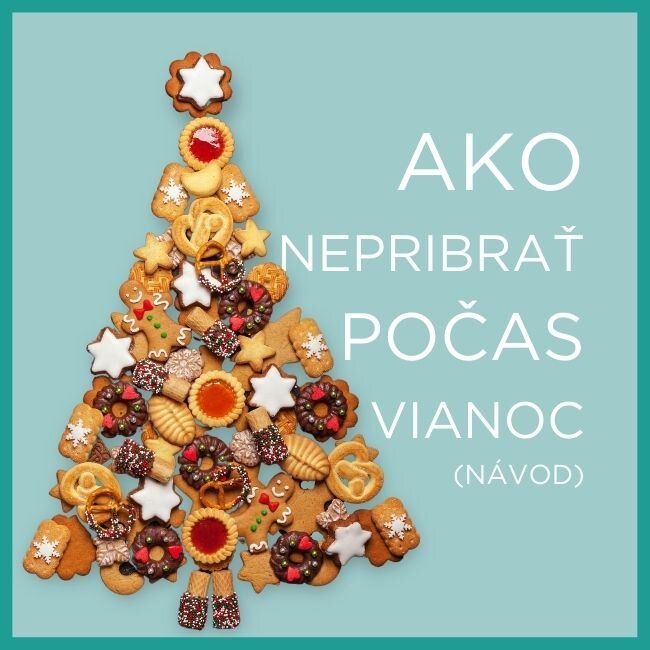 Jednoduchý návod, ako nepribrať počas Vianoc