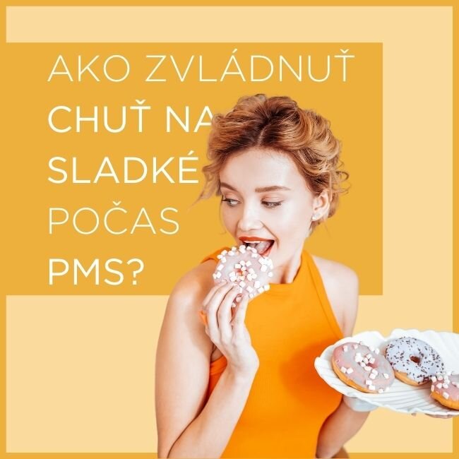 Ako zvládnuť chuť na sladké počas (pred)menštruačného obdobia?
