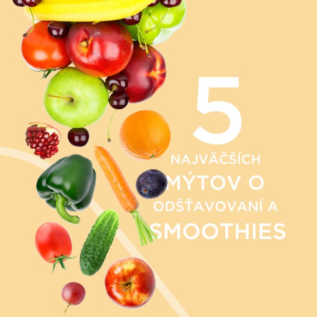 5 najväčších mýtov o odšťavovaní a smoothies
