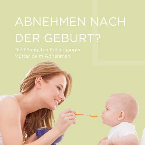 Abnehmen nach der Geburt? Die häufigsten Fehler junger Mütter beim Abnehmen