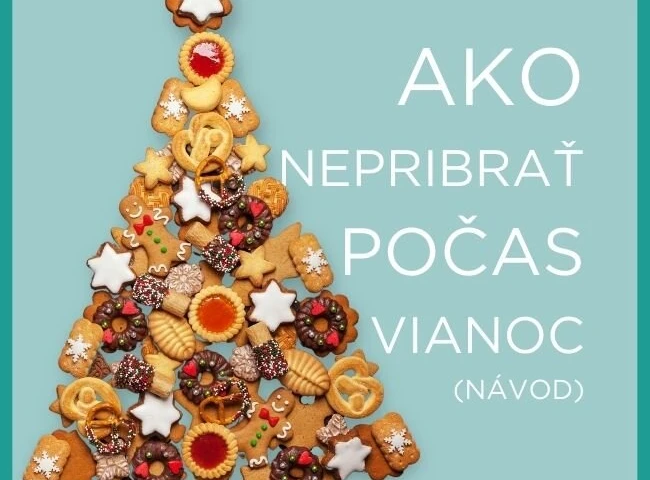 Jednoduchý návod, ako nepribrať počas Vianoc